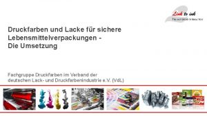 Druckfarben und Lacke fr sichere Lebensmittelverpackungen Die Umsetzung