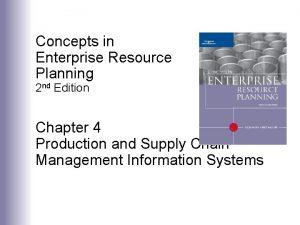 Concepts in Enterprise Resource Planning 2 nd Edition