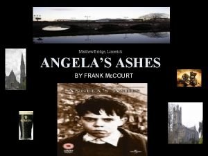 Matthew Bridge Limerick ANGELAS ASHES BY FRANK Mc