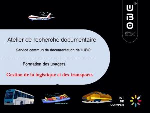 Atelier de recherche documentaire Service commun de documentation