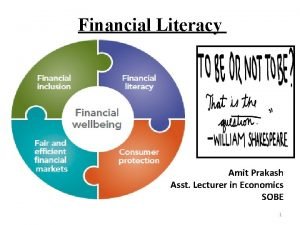 Financial Literacy Amit Prakash Asst Lecturer in Economics