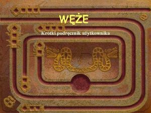 WE Krtki podrcznik uytkownika OGLNE WARUNKI UTRZYMANIA Zdecydowana