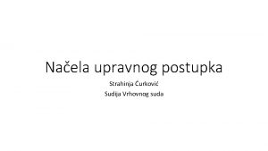 Naela upravnog postupka Strahinja urkovi Sudija Vrhovnog suda