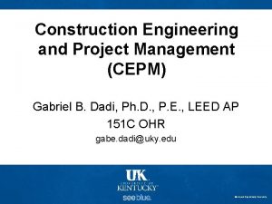 Construction Engineering and Project Management CEPM Gabriel B