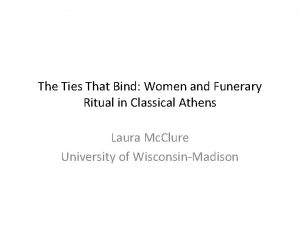 The Ties That Bind Women and Funerary Ritual