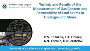 Techni and Results of the Measurement of Gas