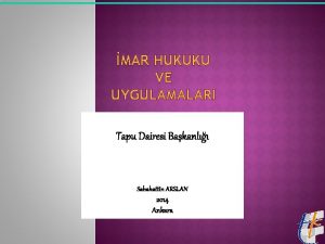 MAR HUKUKU VE UYGULAMALARI Tapu Dairesi Bakanl Sabahattin