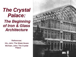 Crystal palace glass house