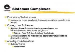 Sistemas Complexos z PositivismoReducionismo y mantevese como paradigma