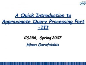 A Quick Introduction to Approximate Query Processing Part