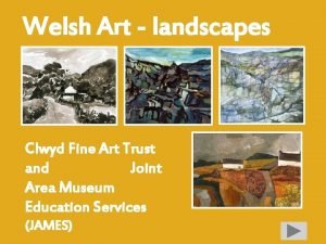 Welsh Art landscapes Clwyd Fine Art Trust and