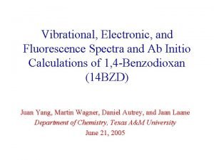 Vibrational Electronic and Fluorescence Spectra and Ab Initio