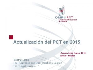 El Sistema Internacional de Patentes Actualizacin del PCT