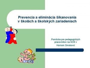 Prevencia a elimincia ikanovania v kolch a kolskch