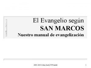 El Evangelio segn SAN MARCOS Nuestro manual de