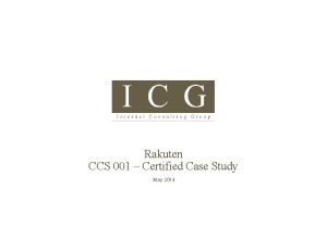 Rakuten CCS 001 Certified Case Study May 2014