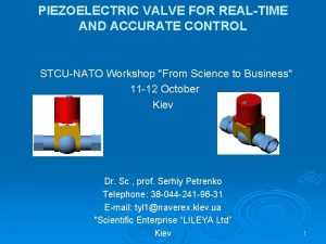 PIEZOELECTRIC VALVE FOR REALTIME AND ACCURATE CONTROL STCUNATO