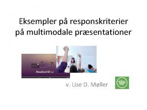 Eksempler p responskriterier p multimodale prsentationer v Lise