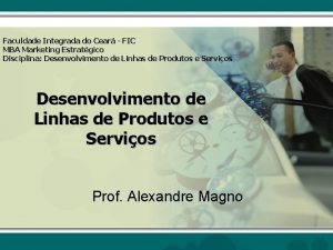 Faculdade Integrada do Cear FIC MBA Marketing Estratgico