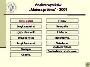 Analiza wynikw Matura prbna 2009 Jzyk polski Fizyka