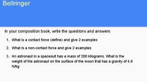 Bellringer In your composition book write the questions