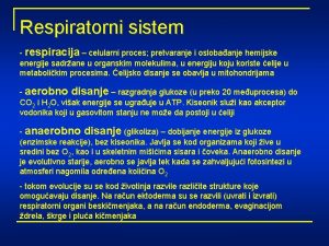 Respiratorni sistem respiracija celularni proces pretvaranje i oslobaanje