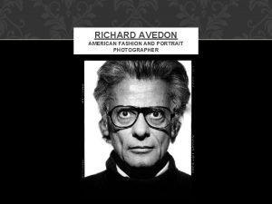 RICHARD AVEDON AMERICAN FASHION AND PORTRAIT PHOTOGRAPHER BIOGRAPHY