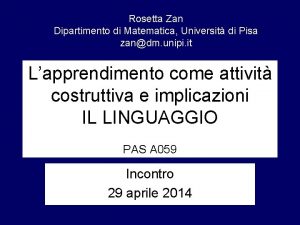 Rosetta Zan Dipartimento di Matematica Universit di Pisa