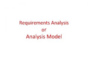 Requirement analysis model in software engineering Requirement analysis model in software engineering