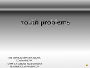 Youth problems The generational gap is and was