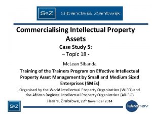 Commercialising Intellectual Property Assets Case Study 5 Topic