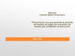 Opinin Comit Retail Financiero Proyecto de Ley que