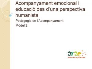 Acompanyament emocional i educaci des duna perspectiva humanista
