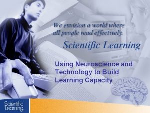 Using Neuroscience and Technology to Build Learning Capacity