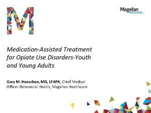 MedicationAssisted Treatment for Opiate Use DisordersYouth and Young