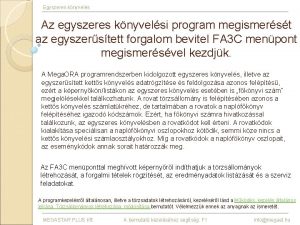 Egyszeres knyvels Az egyszeres knyvelsi program megismerst az