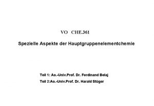 VO CHE 361 Spezielle Aspekte der Hauptgruppenelementchemie Teil