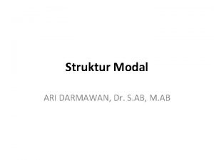Struktur Modal ARI DARMAWAN Dr S AB M