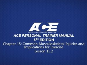 ACE PERSONAL TRAINER MANUAL 5 TH EDITION Chapter