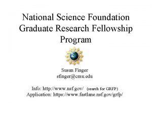 National Science Foundation Graduate Research Fellowship Program Susan