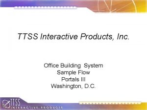 TTSS Interactive Products Inc Office Building System Sample