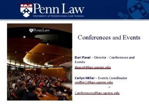 Conferences and Events Dori Pavel Director Conferences and