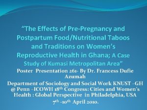 The Effects of PrePregnancy and Postpartum FoodNutritional Taboos