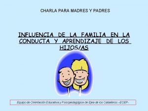 CHARLA PARA MADRES Y PADRES INFLUENCIA DE LA