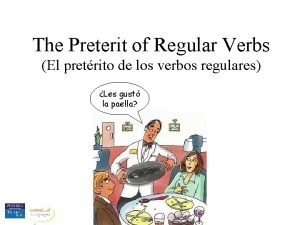 The Preterit of Regular Verbs El pretrito de