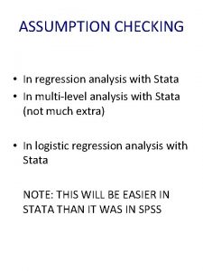 ASSUMPTION CHECKING In regression analysis with Stata In