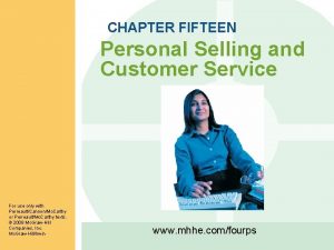 CHAPTER FIFTEEN Personal Selling and Customer Service For