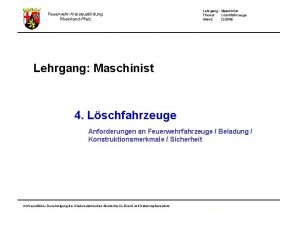 FeuerwehrKreisausbildung RheinlandPfalz Lehrgang Maschinist Thema Lschfahrzeuge Stand 122008