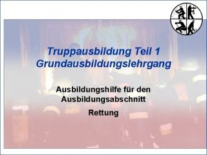 Truppausbildung Teil 1 Grundausbildungslehrgang Ausbildungshilfe fr den Ausbildungsabschnitt