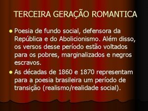 TERCEIRA GERAO ROMANTICA l Poesia de fundo social